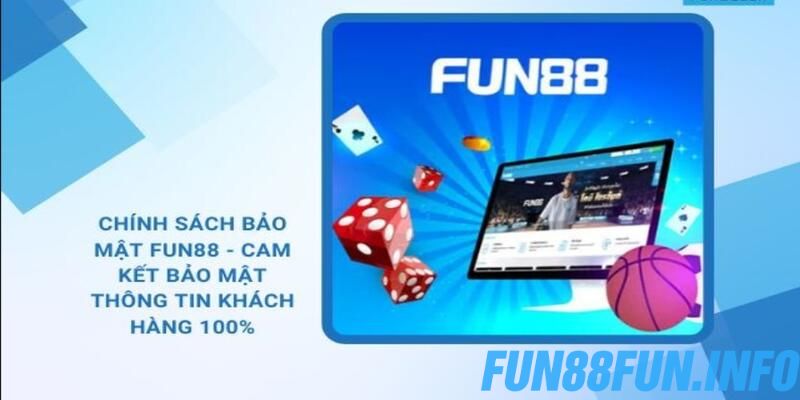 Fun88 đảm bảo tuyệt mật cho tài khoản người chơi