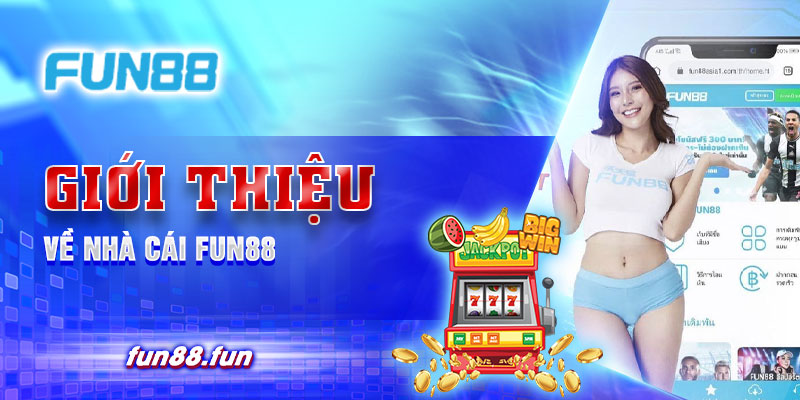 Giới thiệu về nhà cái FUN88