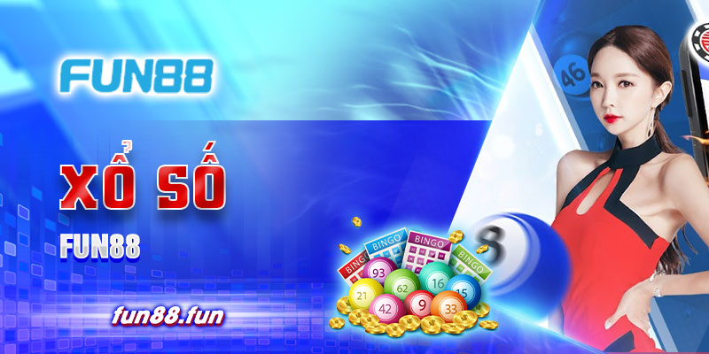 Xổ số FUN88 – Cá cược hấp dẫn 24/7, ăn 1:91